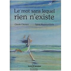 Le mot sans lequel rien n'existe