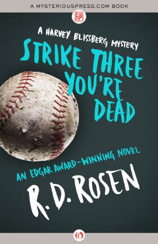 Strike Three You're Dead (The Harvey Blissberg Mysteries Book 1)