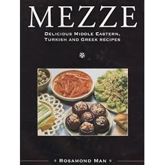 Mezze: Delicious Middle Eastern, Turkish and Greek Recipes