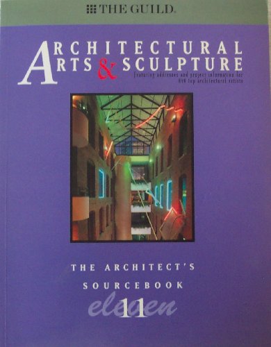 The Architect's Sourcebook 11: Architectural Arts & Sculpture