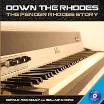 Down the Rhodes: The Fender Rhodes Story (Book/Blu Ray) Down the Rhodes: The Fender Rhodes Story (Book/Blu Ray)