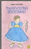 The revolting bridesmaid