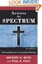 Across the Spectrum: Understanding Issues in Evangelical Theology