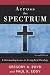 Books : Across the Spectrum: Understanding Issues in Evangelical Theology