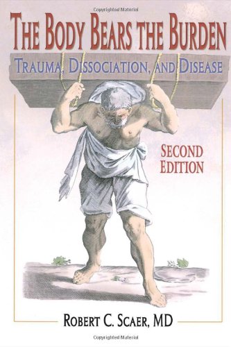 the body bears the burden trauma dissociation and disease second edition