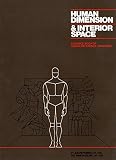 Human Dimension and Interior Space: A Source Book of Design Reference Standards RS.1120.00 (55.00% Off) - Amazon