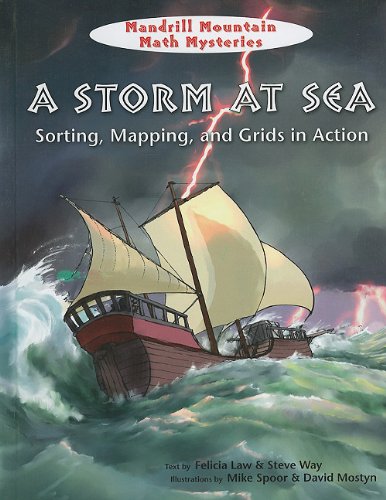 A Storm at Sea: Sorting, Mapping, and Grids in Action (Mandrill Mountain Math Mysteries)