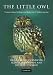 Little Owl: Conservation, Ecology and Behaviour of Athene Noctua