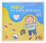 Pablo no quiere estar solo: un cuento...
