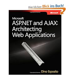 Microsoft� ASP.NET and AJAX: Architecting Web Applications (PRO-Developer)