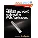 Microsoft ASP.NET and AJAX: Architecting Web Applications (PRO-Developer)