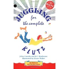 Juggling: for the Complete Klutz