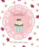Sweetie! : 50 delectable treats