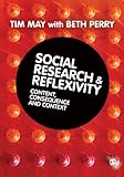 Social research & reflexivity : content, consequences and context