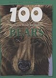 100 things you should know about bears