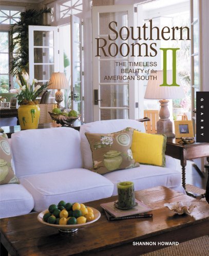 Southern Rooms II: The Timeless Beauty of the American South by Howard, Shannon(July 1, 2005) Paperback
