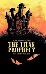 The Titan Prophecy - Rise Of The Dark One