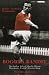 Search : Bogota Bandit: The Outlaw Life of Charlie Mitten: Manchester United's Penalty King (Mainstream Sport)