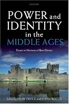 Power and Identity in the Middle Ages: Essays in Memory of Rees Davies