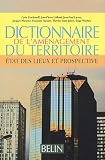 Dictionnaire de l'aménagement du territoire : Etat des lieux et prospective