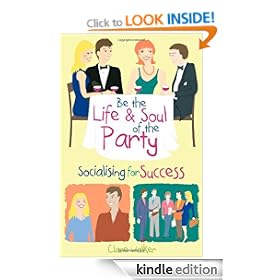 Be the Life and Soul of the Party: Socialising for Success