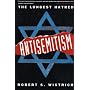 Antisemitism: The Longest Hatred