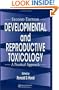 Developmental and Reproductive Toxicology: A Practical Approach, Second Edition