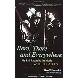 Here,ThereandEverywhere:MyLifeRecordingtheMusicoftheBeatles