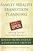 Family Wealth Transition Planning: Advising Families with Small Businesses (Bloomberg) by Bonnie Brown Hartley, Gwendolyn Griffith