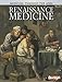 Renaissance Medicine (Medicine Through the Ages)