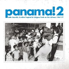 Panama! 2: Latin Sounds, Cumbia Tropical and Calypso Funk on the Isthmus 1967-77 [VINYL]