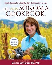 The New Sonoma Cookbook: Simple Recipes for a Healthy, More Delicious Way to Live