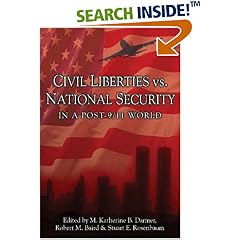 Civil Liberties Vs. National Security In A Post 9/11 World (Contemporary Issues)