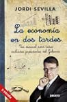 La econom�a en dos tardes: Un manual...
