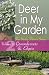 Deer in My Garden Volume 2: Groundcovers & Edgers (Yucky Flower Series)