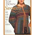 Top Down Sweaters (Knit to Fit from Top to Bottom) (Paperback)