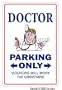 DOCTOR ~Sign~ parking md m.d. medical hospital doc gift