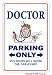 DOCTOR ~Sign~ parking md m.d. medical hospital doc gift