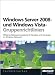 Windows Server 2008- und Windows Vista-Gruppenrichtlinien: Effiziente Netzwerkverwaltung f&uuml;r Benutzer und Computer im Windows-Netzwerk: ... und Automatisierung im Windows-Netzwerk