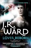 Lover Reborn: Black Dagger Brotherhood series: Book 10