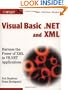 Visual Basic .NET and XML: Harness the Power of XML in VB.NET Applications