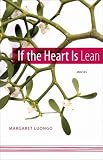 If the Heart Is Lean: Stories (Yellow Shoe Fiction)