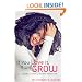If You Love It, It Will Grow: A Guide To Healthy, Beautiful Natural Hair