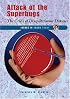 Attack Of The Superbugs: The Crisis Of Drug-resistant Diseases (Issues in Focus Today)