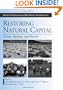 Restoring Natural Capital: Science, Business, and Practice (The Science and Practice of Ecological Restoration Series)