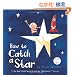How to Catch a Star