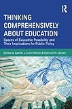 Thinking comprehensively about education : spaces of educative possibility and their implications for public policy