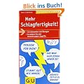 Mehr Schlagfertigkeit! 111 Antworten und �bungen. So wehren Sie sich souver�n gegen Angriffe