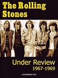 The Rolling Stones: Under Review 1967-1969