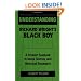 Understanding Richard Wright's Black Boy: A Student Casebook to Issues, Sources, and Historical Documents (The Greenwood Press "Literature in Context" Series)